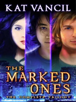 cover image of The Complete Trilogy Omnibus Boxset: The Marked Ones, #2